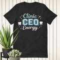 Clinic CEO Energy Tee