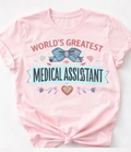 World’s Greatest Medical Assistant Tee