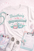 Breathing is My Superpower Tee