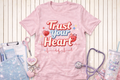 Trust Your Heart Tee